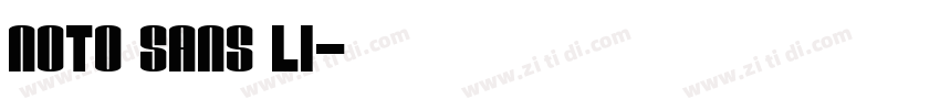 NOTO SANS LI字体转换